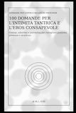 100 Domande per l'Intimità Tantrica e l'Eros Consapevole