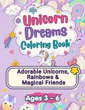 Unicorn Dreams Coloring Book: Adorable Unicorns, Rainbows & Magical Friends Ages 3-6