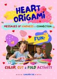 Heart Origami: Messages of Kindness & Connection: A Color, Cut, and Fold Activity Book for Kids | 3D Paper Crafting for Mindfulness, Gratitude, and Social-Emotional Learning (SEL)