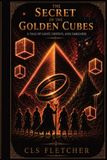 The Independently Published The Secret of the Golden Cubes Paperback