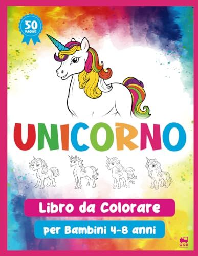 Unicorno Libro da Colorare per Bambini da 4-8 anni: 50 Pagine con Grandi Unicorni