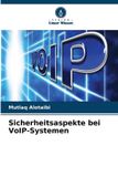 Sicherheitsaspekte Verlag Unser Wissen Sicherheitsaspekte bei VoIP-Systemen