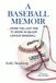 August Publications A Baseball Memoir: …from the last fan to work in Major League Baseball Paperback