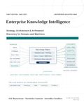 ENTERPRISE KNOWLEDGE INTELLIGENCE: Strategy, Architecture & AI-Powered Discovery for Humans and Machines