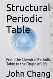 Structural Periodic Table: From the Chemical Periodic Table to the Origin of Life