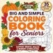 Big and Simple Coloring Book for Seniors with Dementia: Large-Print Cozy Autumn and Fall Designs with Bold, Easy Pages for Adults with Alzheimer’s and ... of Dementia, a Gift for Alzheimer’s Patients