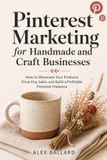 Pinterest Libri GmbH Pinterest Marketing for Handmade and Craft Businesses