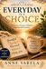 Everyday Is a Choice: 14 Days to a Positive Mindset, Peace & Self-Growth