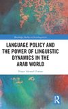 Language Routledge Studies in Sociolinguistics: Language Policy and the Power of Linguistic Dynamics in the Arab World - Hardcover