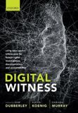 Digital Oxford University Press Digital Witness: Using Open Source Information for Human Rights Investigation, Documentation, and Accountability Paperback