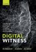 Digital Oxford University Press Digital Witness: Using Open Source Information for Human Rights Investigation, Documentation, and Accountability Paperback