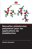 Nouvelles Editions Notre Savoir Nouvelles plateformes polymères pour les applications de biodétection