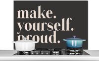 KitchenYeah Keuken Spatscherm 100x65 cm - Quotes - Make yourself proud - Aluminium