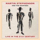 Suburban Martin Stephenson and The Daintees - Live In The 21st Century