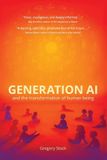 Generation Libri GmbH Generation AI and the Transformation of Human Being