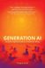 Generation Libri GmbH Generation AI and the Transformation of Human Being