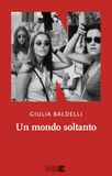 Un Nn Editore Un mondo soltanto Paperback