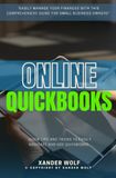 QuickBooks Online::: “Easily Manage Your Finances With This Comprehensive Guide For Small Business Owners” [Quick Tips and Tricks to Easily Navigate and Use Quickbooks.]