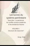 Les racines du système patrilinéaire: Sous-titre : Le patriarcat, les conflits sociaux modernes et les tendances futures