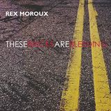 These Rex Moroux - These Bricks Are Bleeding
