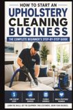 How to Start an Upholstery Business: The Complete Beginner's Step-by-Step Guide
