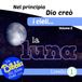 Nel principio Dio creò i cieli... la luna