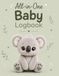 All-in-one Baby Logbook: Koala Edition