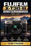 Fujifilm X-T30 III Benutzerhandbuch 2026-2027