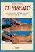 El Libri GmbH El masaje: Técnicas esenciales de masaje para aliviar tensiones, mejorar la salud y potenciar el bienestar integral