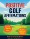 Positive Golf Affirmations Paperback