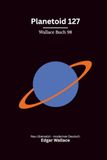 Planetoid 127: Ein früher Science-Fiction-Krimi um eine verborgene Gegenerde, modern neu übersetzt