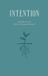 Intention: A Guided Journal for Reflection and Presence