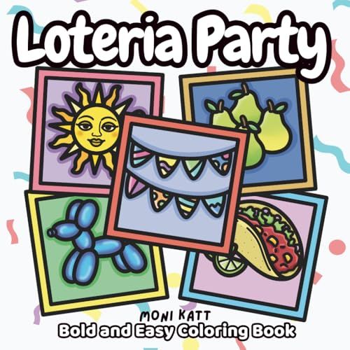 Loteria Party A Bold and Easy Coloring Book: Mexican Loteria Themed for any Fiesta
