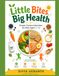 Little Bites, Big Health: Simple, Practical Nutrition for Kids Aged 1–12