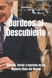 Burdeos Libri GmbH Burdeos al Descubierto Paperback