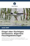 Flügel Verlag Unser Wissen Flügel über flüchtigen Gewässern: Algeriens Feuchtgebietsvögel