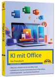 KI Markt+Technik Verlag KI mit Office und Microsoft 365 - Das Praxisbuch