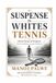 Suspense Independently Published Series 9 - Clean Sport, Dirty Games: The Sealed System Suspense Thrillers- Suspense In whites - Tennis 2026 Paperback