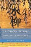 The Independently Published The Water and the Willow Paperback