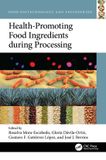 Health-Promoting Crc Press Food Biotechnology and Engineering- Health-Promoting Food Ingredients during Processing Paperback