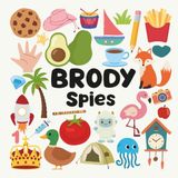 Brody Spies with a Little Eye: A Fun and Engaging Search and Find Book for Kids Ages 3–6