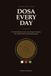 Dosa Every Day: 35 South Indian dosa recipes, ten chutneys and sambars, and a complete batter and fermentation guide