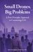 Small Drones, Big Problems - A First Principles Approach to Countering-UAS