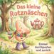 Das kleine Rotznäschen: Einmal Durchpusten und zurück