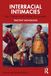Interracial Intimacies: Sex, Power, and Global Encounters