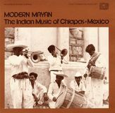 Modern Moi J'Connais Various Artists - Modern Mayan: The Indian Music Of Chiapas, Mexico (LP)