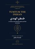 Tumtum al-Hindi: The Book of Tumtum the Indian: An Arabic Grimoire of Stellar Magic, Talismanic Operations, and Love Spells