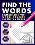 FIND THE WORDS: Premium Large Print Word Search for Adults and Seniors – Word Search with Solutions – Bonus Puzzles