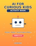 AI for Curious Kids Activity Book
