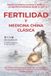 Fertilidad Independently Published Fertilidad y Medicina China Clásica Paperback